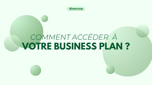 Comment commander et accéder à votre business plan